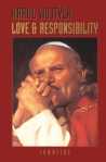 Love and Responsibility, Karol Wojtyla (Pope John Paul II)